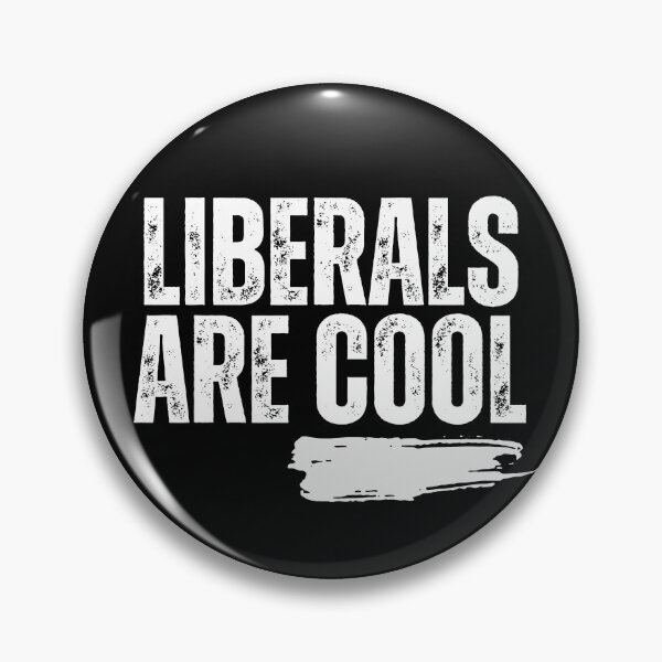 Item preview, Liberals Are Cool Grunge Text Political Design designed and sold by EarthArtDesigns.