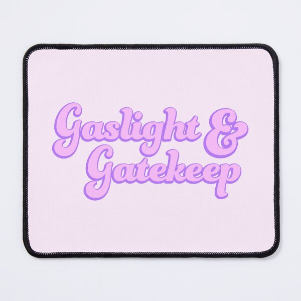 Item preview, gaslight + gatekeep. designed and sold by Goodworkstore.