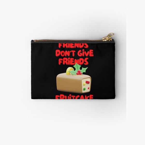 Item preview, Friends Don’t Give Friends fruitcake designed and sold by Diamaber.