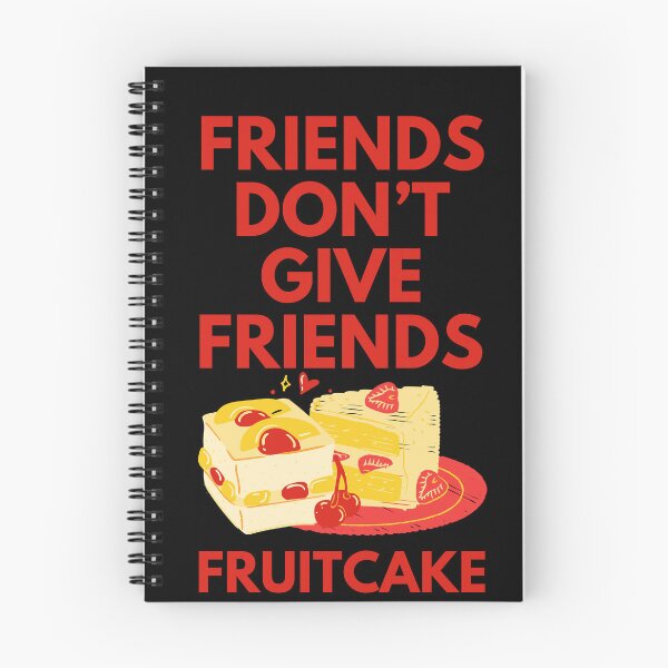 Item preview, Friends Don’t Give Friends fruitcake designed and sold by Diamaber.