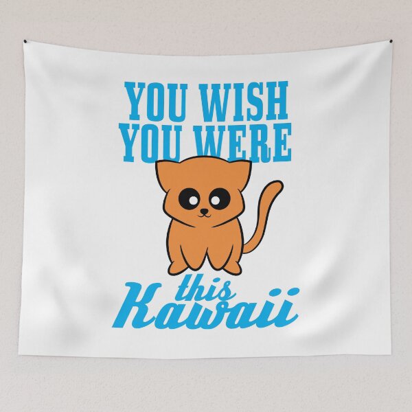 Item preview, You Wish You Were This Kawaii designed and sold by CreativeStrike.