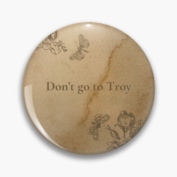 Item preview, Don't go to Troy designed and sold by ThePureAudacity.