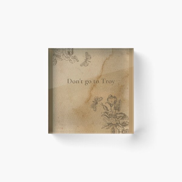 Item preview, Don't go to Troy designed and sold by ThePureAudacity.