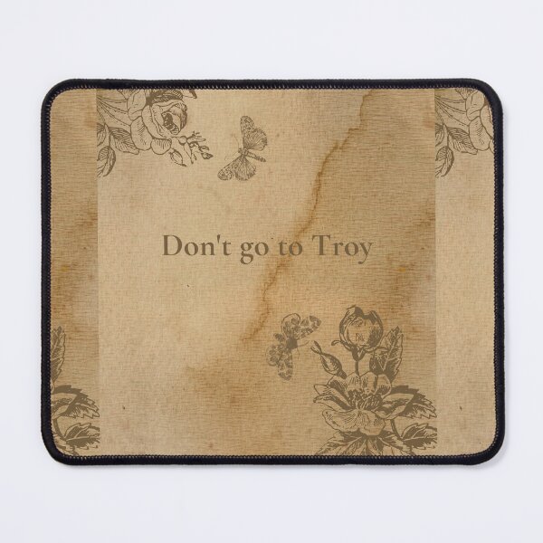 Item preview, Don't go to Troy designed and sold by ThePureAudacity.