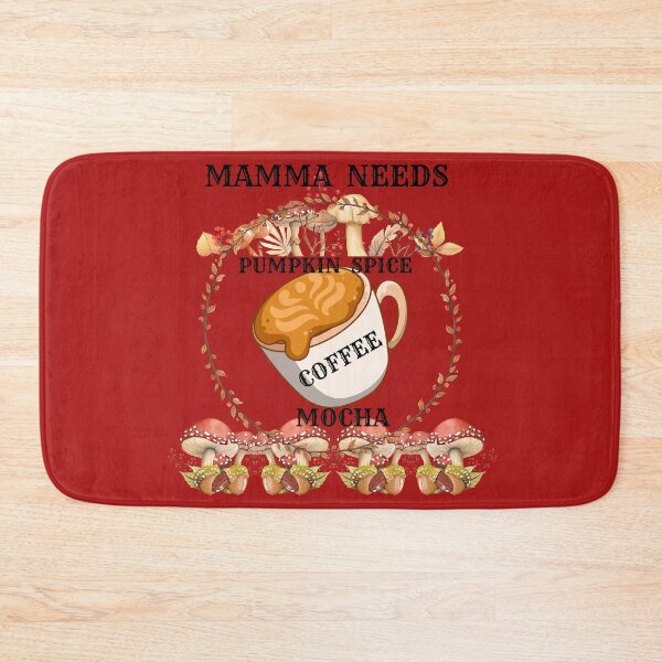 Item preview,  MAMA NEEDS PUMPKIN SPICE COFFEE MOCHA  designed and sold by Darlene Douglas-Jackson.