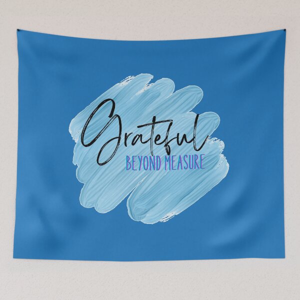 Item preview, Grateful Beyond Measure designed and sold by designlee.