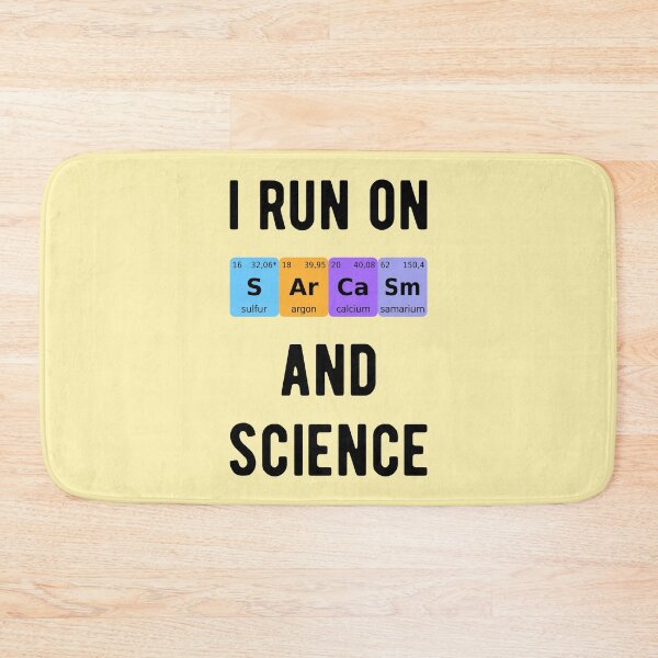 Item preview, I Run On Sarcasm And Science II designed and sold by Lemon Pepper.