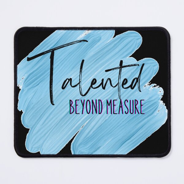 Item preview, Talented Beyond Measure designed and sold by designlee.