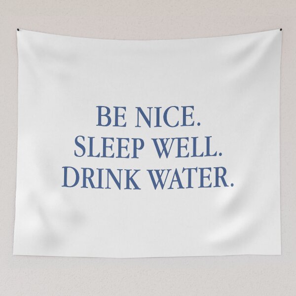 Item preview, BE NICE. SLEEP WELL. DRINK WATER. \\ Aesthetic Inspo Apparel Minimalist Design, Self Care Reminder designed and sold by tartagain.