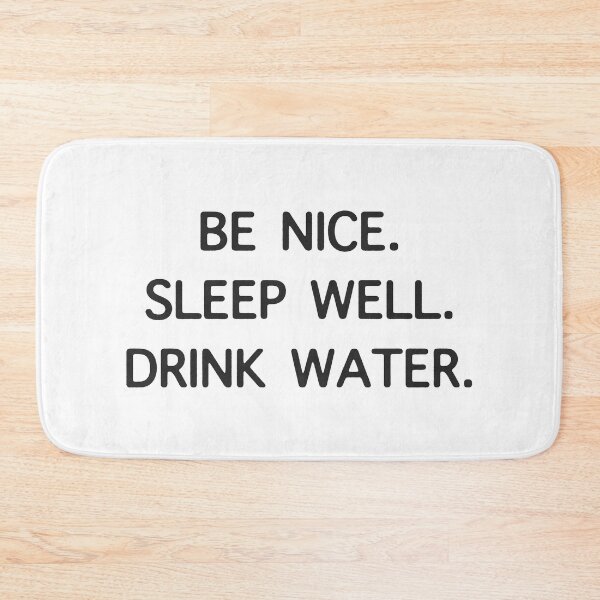Item preview, BE NICE. SLEEP WELL. DRINK WATER. \\ Aesthetic Inspo Apparel Minimalist Design, Self Care Reminder designed and sold by tartagain.