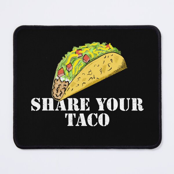 Item preview, SHARE YOUR TACO designed and sold by Dreamakerstudio.