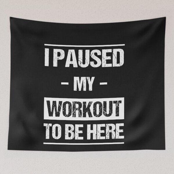 Item preview, I Paused My Workout To Be Here designed and sold by Glorious Articles.