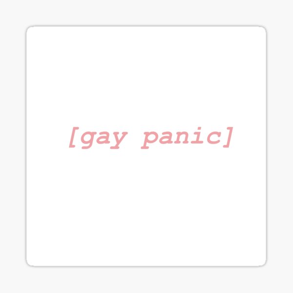 Item preview, Gay Panic designed and sold by KindOfAwesome.