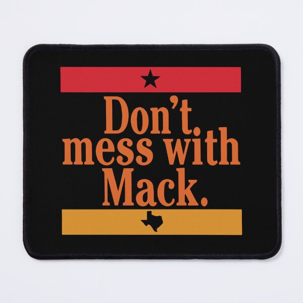 Item preview, Don't Mess With Mack designed and sold by Big Twelve.