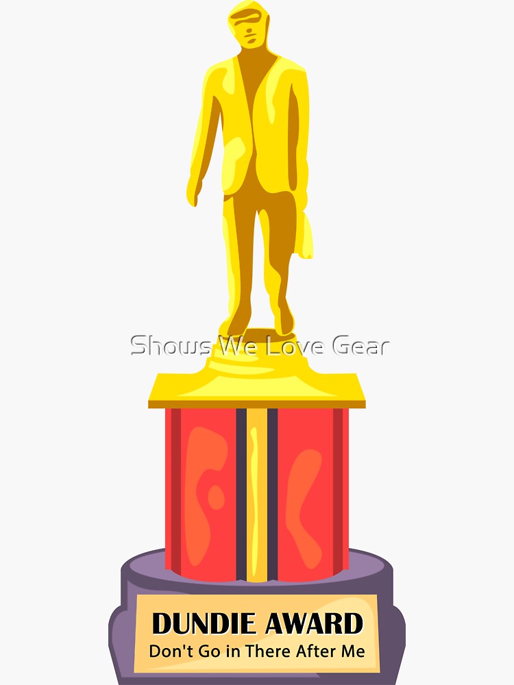 Dundie Award Trophy Dont Go In There After Me Sticker For Sale By Theofficememe Redbubble 1789