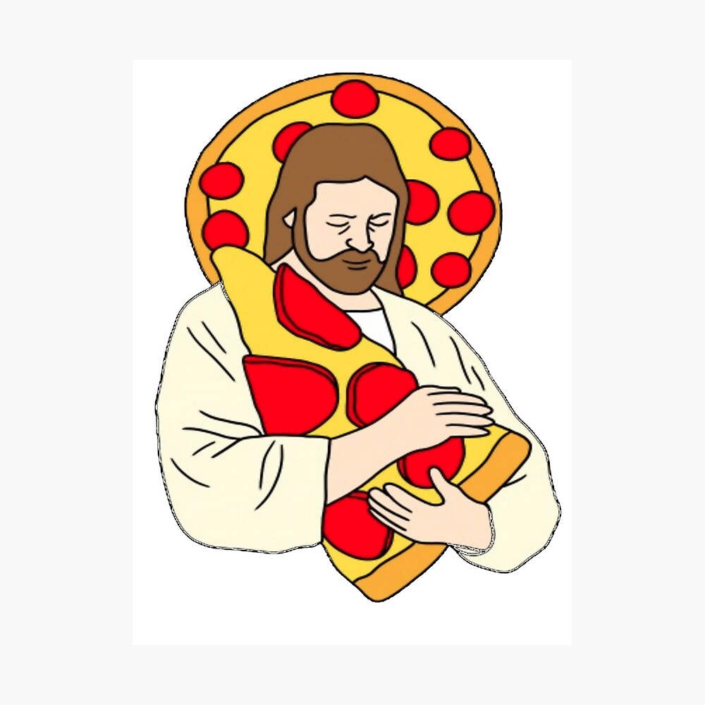 "Pizza Jesus" Photographic Print by imjesuschrist Redbubble