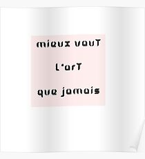 Mieux vaut l'art que jamais Poster