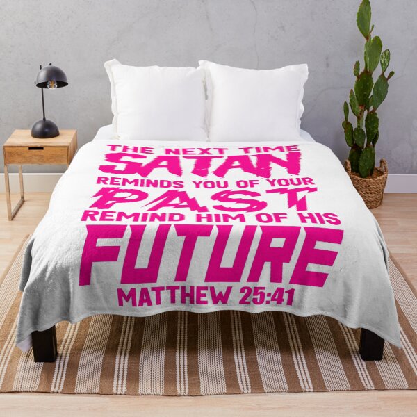 Item preview, The Next Time Satan Reminds You Of Your Past Remind Him Of His Future designed and sold by plushism.