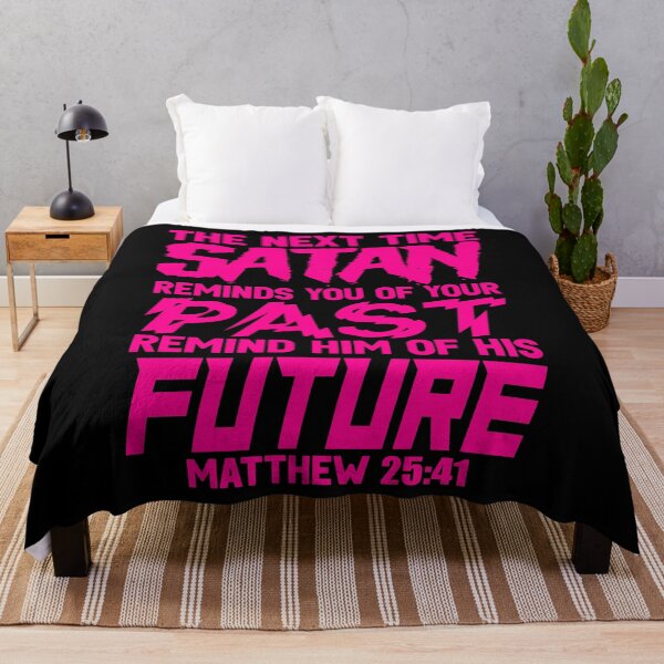Item preview, The Next Time Satan Reminds You Of Your Past Remind Him Of His Future designed and sold by plushism.