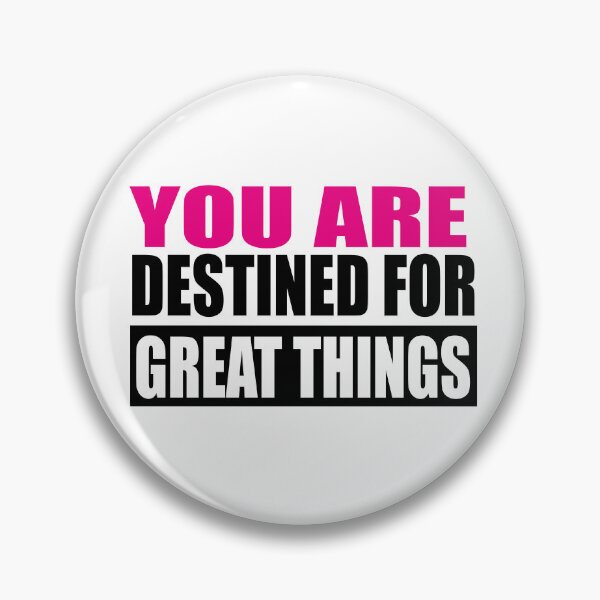 Item preview, You Are Destined For Great Things designed and sold by ArtCreativeSACB.
