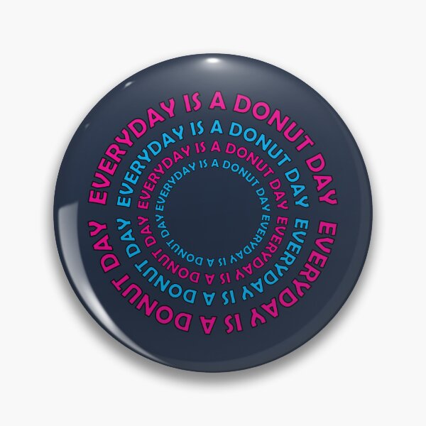 Item preview, Everyday is a donut day designed and sold by Donutlovers.