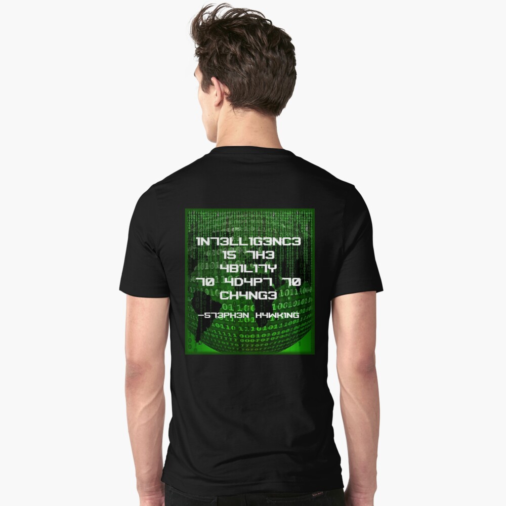 "Intelligence is the Ability to Adapt to Change" T-shirt ...
