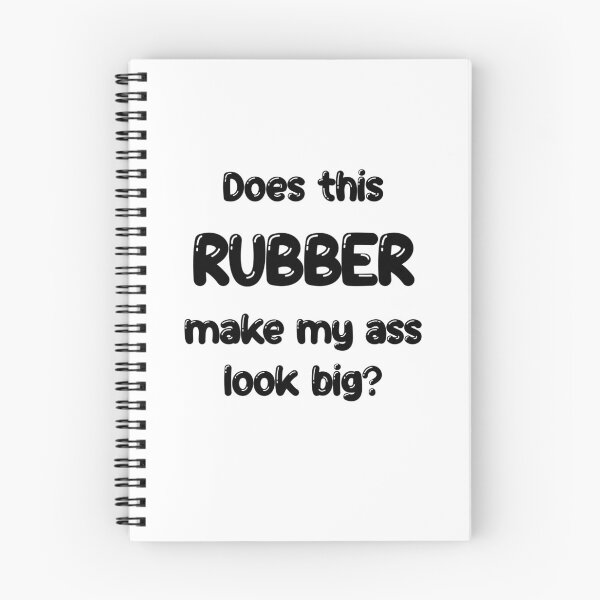 Item preview, Does this Rubber make my ass look big? designed and sold by DF3.
