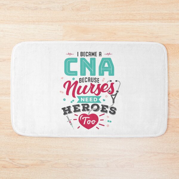 Item preview, I Became a CNA Because Nurses Need Heroes Too  designed and sold by jaygo.