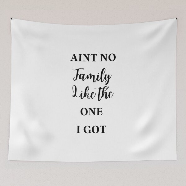 Item preview, Aint No Family Like The One I Got ( Black ) designed and sold by lifestylegate.