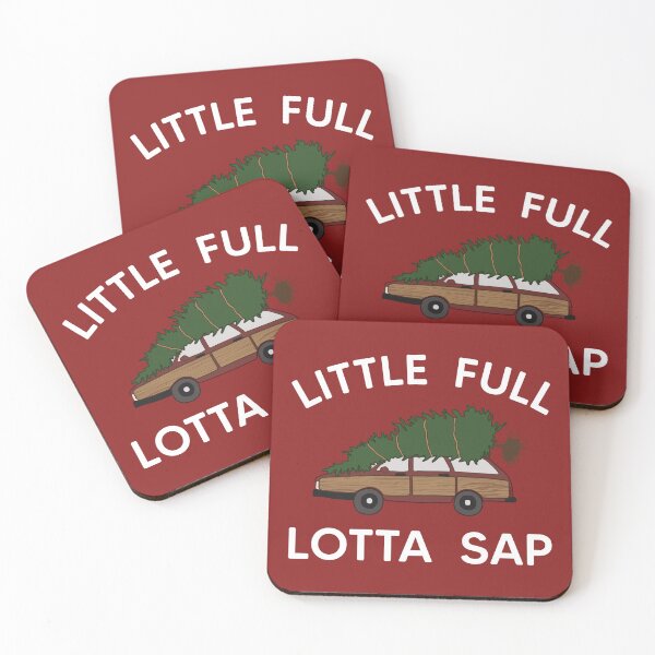Item preview, Looks Full Lotta Sap Christmas Vacation designed and sold by happyholidayfan.