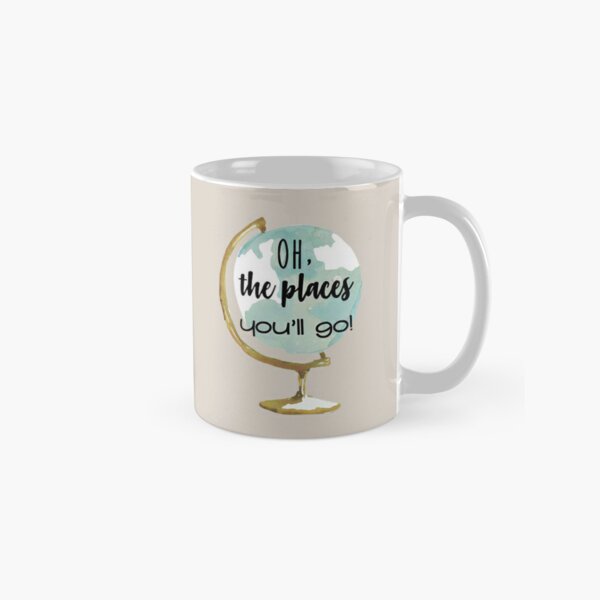 Oh, The Places You'll Go! Coffee Mug by Belltzu