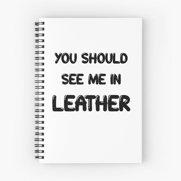 Item preview, You should see me in - LEATHER designed and sold by DF3.