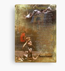 "The man in the arena" Poster , words by Theodore Roosevelt Canvas Print