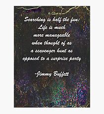 Jimmy Buffett Quote Photographic Print