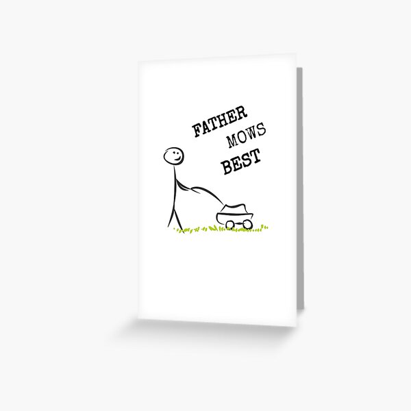 Father Mows Best Greeting Card