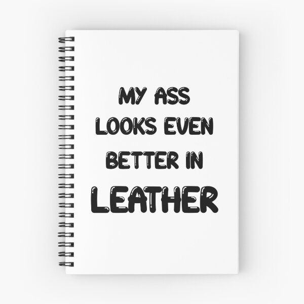 Item preview, My ass looks even better in- LEATHER designed and sold by DF3.
