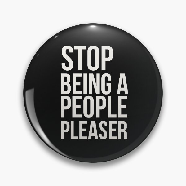 Item preview, Stop being a people pleaser saying designed and sold by Emotionville.