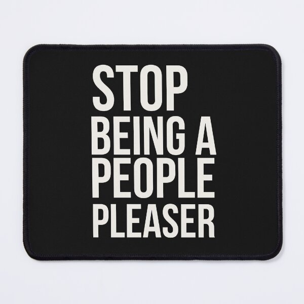 Item preview, Stop being a people pleaser saying designed and sold by Emotionville.