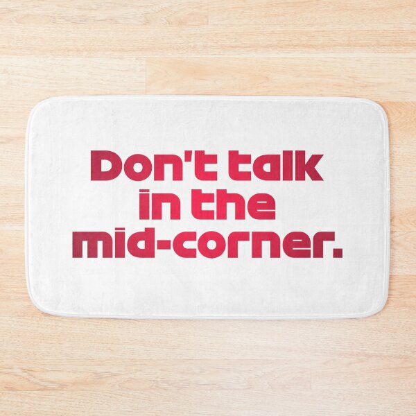 Item preview, ZHO. Don't Talk Mid-Corner - Best Team Radio Suzuka GP 2022 (Original) designed and sold by FilipeFerreira.