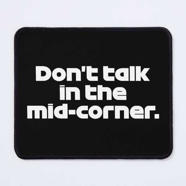 Item preview, ZHO. Don't Talk Mid-Corner - Best Team Radio Suzuka GP 2022 (White) designed and sold by FilipeFerreira.