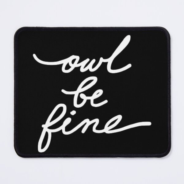 Item preview, Owl Be Fine designed and sold by AYACHI90.