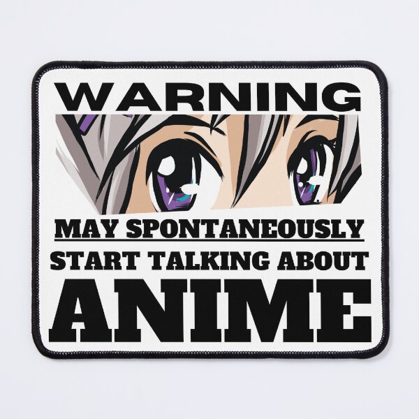 Item preview, WARNING MAY SPONTANEOUSLY START TALKING ABOUT ANIME-SAGFABULOUS designed and sold by SagFabulous.