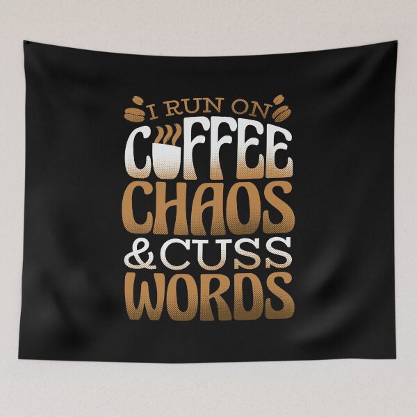Item preview, I Run on Coffee Chaos & Cuss Words designed and sold by bennetthuskers.