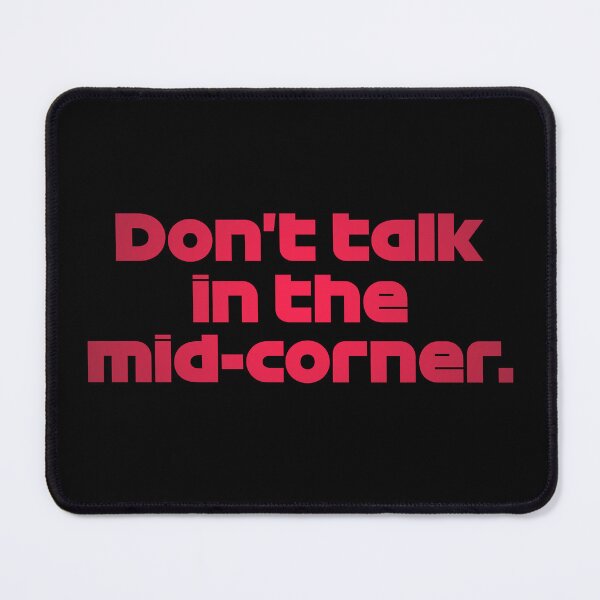 Item preview, ZHO. Don't Talk Mid-Corner - Best Team Radio Suzuka GP 2022 (Original - Black BG) designed and sold by FilipeFerreira.