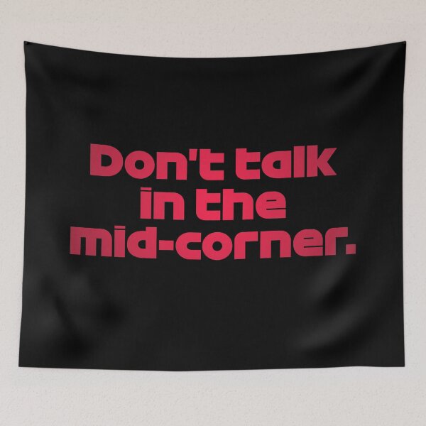 Item preview, ZHO. Don't Talk Mid-Corner - Best Team Radio Suzuka GP 2022 (Original - Black BG) designed and sold by FilipeFerreira.