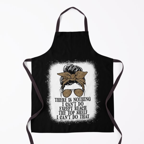 Item preview, Funny Short Women There's Nothing I Can't Do Except Reach designed and sold by biigshow.