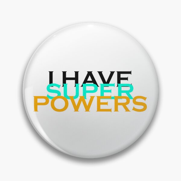 Item preview, I have super powers designed and sold by Cherkaou-med.