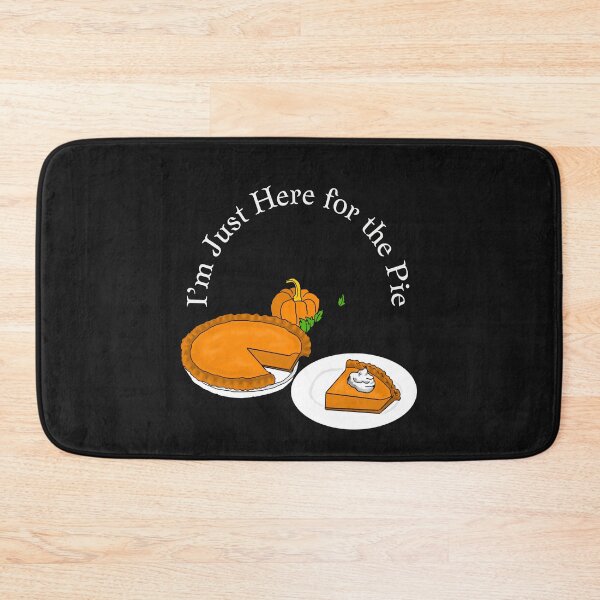 Item preview,  I’m Just Here for the Pie designed and sold by MckinleyArt.