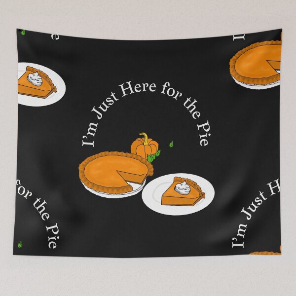 Item preview,  I’m Just Here for the Pie designed and sold by MckinleyArt.