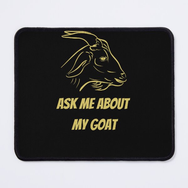 Item preview, Ask Me About My Goat designed and sold by Ahmed Feki.